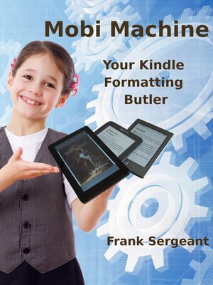 cover image of Mobi Machine (Your Kindle Formatting Butler)